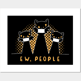 Ew People Cat Meowy Cats Wearing Face Mask Funny Cat Lovers Posters and Art